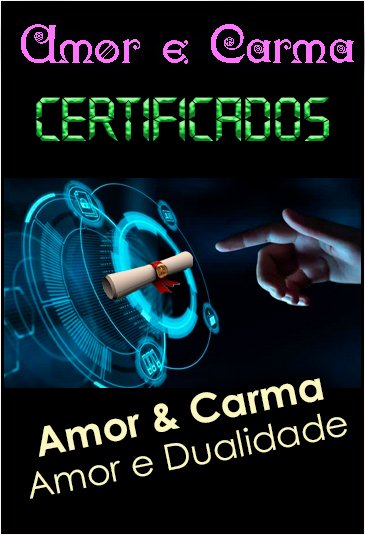 Certificado AMOR & CARMA - Amor & Dualidade