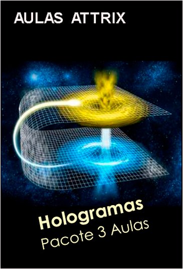 Hologramas - Pacote 3 Aulas