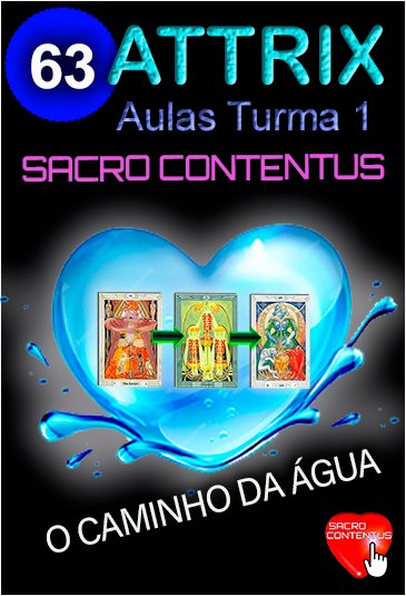 ATTRIX Turma 1 - Aula 63 - O CAMINHO DA ÁGUA